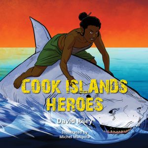 Cook Islands Heroes by David Riley